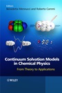 Continuum Solvation Models in Chemical Physics: From Theory to Applications - ISBN 9780470029381