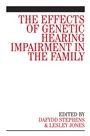 The Effects of Genetic Hearing Impairment in the Family - ISBN 9780470029640