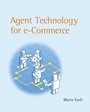 Agent Technology for E–Commerce - ISBN 9780470030301
