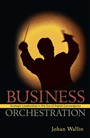 Business Orchestration: Strategic Leadership in the Era of Digital Convergence - ISBN 9780470030714