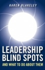 Leadership Blind Spots and What To Do About Them - ISBN 9780470031933