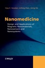Nanomedicine: Design and Applications of Magnetic Nanomaterials, Nanosensors and Nanosystems - ISBN 9780470033517