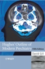Hughes Outline of Modern Psychiatry - ISBN 9780470033920