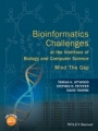 Bioinformatics Challenges at the Interface of Biology and Computer Science: Mind the Gap - ISBN 9780470035504
