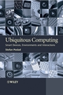 Ubiquitous Computing: Smart Devices, Environments and Interactions - ISBN 9780470035603
