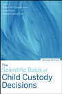 The Scientific Basis of Child Custody Decisions - ISBN 9780470038581