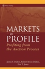 Markets in Profile: Profiting from the Auction Process - ISBN 9780470039090