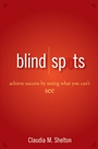 Blind Spots: Achieve Success by Seeing What You Cant See - ISBN 9780470042250