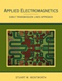 Applied Electromagnetics: Early Transmission Lines Approach - ISBN 9780470042571