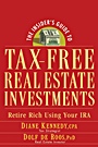 The Insiders Guide to Tax–Free Real Estate Investments: Retire Rich Using Your IRA - ISBN 9780470043981