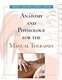 Anatomy and Physiology for the Manual Therapies - ISBN 9780470044964
