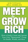Meet and Grow Rich: How to Easily Create and Operate Your Own 