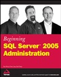 Beginning SQL ServerTM 2005 Administration - ISBN 9780470047040