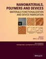 Nanomaterials, Polymers and Devices: Materials Functionalization and Device Fabrication - ISBN 9780470048061