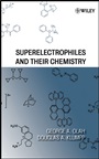 Superelectrophiles and Their Chemistry - ISBN 9780470049617