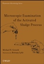 Microscopic Examination of the Activated Sludge Process - ISBN 9780470050712