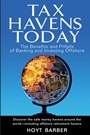 Tax Havens Today: The Benefits and Pitfalls of Banking and Investing Offshore - ISBN 9780470051238