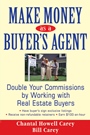 Make Money as a Buyers Agent: Double Your Commissions by Working with Real Estate Buyers - ISBN 9780470051252