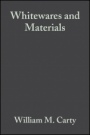 Whitewares and Materials: A Collection of Papers Presented at the 105th Annual Meeting and the Fall Meeting - ISBN 9780470051474
