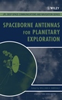 Spaceborne Antennas for Planetary Exploration - ISBN 9780470051504