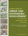 A Legal Guide to Urban and Sustainable Development for Planners, Developers and Architects - ISBN 9780470053294