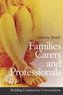 Families, Carers and Professionals: Building Constructive Conversations - ISBN 9780470056950