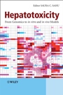 Hepatotoxicity: From Genomics to In Vitro and In Vivo Models - ISBN 9780470057162