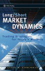 Long/Short Market Dynamics: Trading Strategies for Todays Markets - ISBN 9780470057285