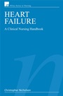 Heart Failure: A Clinical Nursing Handbook - ISBN 9780470057605