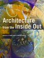 Architecture from the Inside Out: From the Body, the Senses, the Site and the Community - ISBN 9780470057834