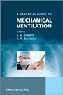 A Practical Guide to Mechanical Ventilation - ISBN 9780470058077