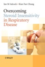Overcoming Steroid Insensitivity in Respiratory Disease - ISBN 9780470058084