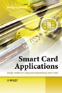 Smart Card Applications: Design models for using and programming smart cards - ISBN 9780470058824