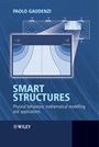Smart Structures: Physical Behaviour, Mathematical Modelling and Applications - ISBN 9780470059821