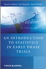 An Introduction to Statistics in Early Phase Trials - ISBN 9780470059852
