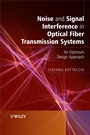 Noise and Signal Interference in Optical Fiber Transmission Systems: An Optimum Design Approach - ISBN 9780470060612