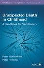Unexpected Death in Childhood: A Handbook for Practitioners - ISBN 9780470060964
