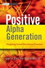 Positive Alpha Generation: Designing Sound Investment Processes - ISBN 9780470061114