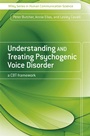 Understanding and Treating Psychogenic Voice Disorder: A CBT Framework - ISBN 9780470061220