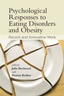 Psychological Responses to Eating Disorders and Obesity: Recent and Innovative Work - ISBN 9780470061633