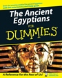The Ancient Egyptians For Dummies - ISBN 9780470065440