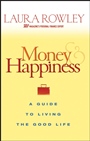 Money and Happiness: A Guide to Living the Good Life - ISBN 9780470067796
