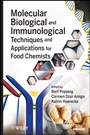 Molecular Biological and Immunological Techniques and Applications for Food Chemists - ISBN 9780470068090