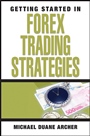 Getting Started in Forex Trading Strategies - ISBN 9780470073926