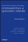 Solutions Manual to accompany Fundamentals of Queueing Theory, 4e - ISBN 9780470077962