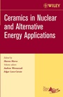 Ceramics in Nuclear and Alternative Energy Applications - ISBN 9780470080559