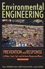 Environmental Engineering: Prevention and Response to Water–, Food–, Soil–, and Air–borne Disease and Illness - ISBN 9780470083048