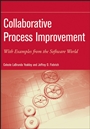 Collaborative Process Improvement: With Examples from the Software World - ISBN 9780470084601