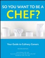 So You Want to Be a Chef?: Your Guide to Culinary Careers - ISBN 9780470088562