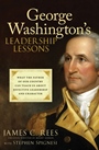 George Washingtons Leadership Lessons: What the Father of Our Country Can Teach Us About Effective Leadership and Character - ISBN 9780470088876